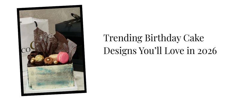 Trending Birthday Cake Designs You’ll Love in 2026