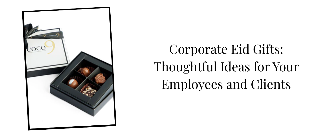 Corporate Eid Gifts: Thoughtful Ideas for Your Employees and Clients