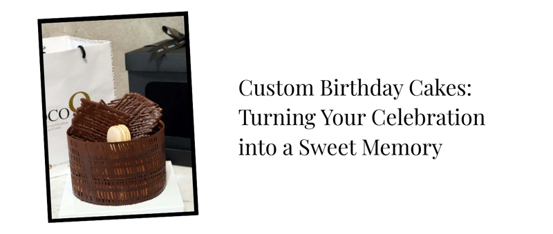 Custom Birthday Cakes: Turning Your Celebration into a Sweet Memory