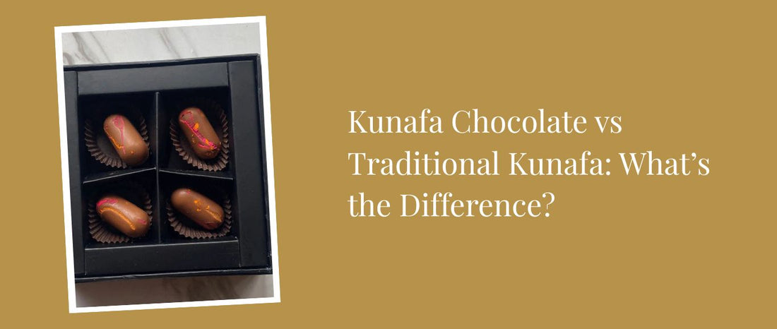 Kunafa Chocolate vs Traditional Kunafa: What’s the Difference?