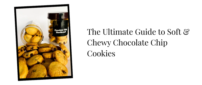 The Ultimate Guide to Soft & Chewy Chocolate Chip Cookies
