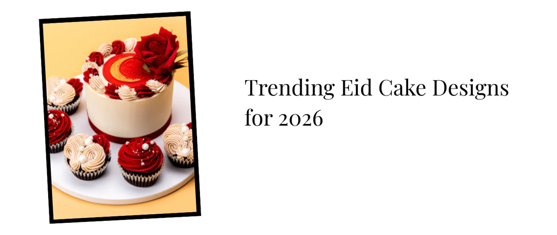 Trending Eid Cake Designs for 2026